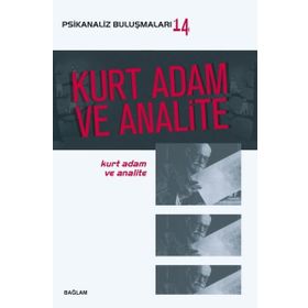 Kurt Adam ve Analite - Psikanaliz Buluşmaları 14 - Bağlam Yayıncılık