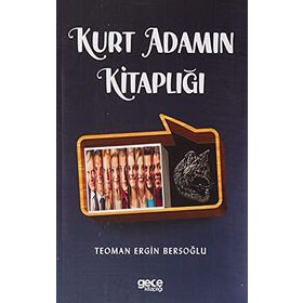 Kurt Adamın Kitaplığı - Teoman Ergin Bersoğlu