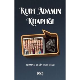 Kurt Adamın Kitaplığı - Teoman Ergin Bersoğlu