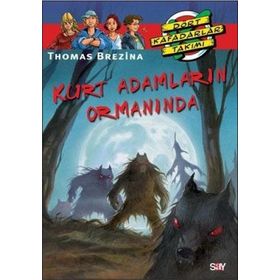 KURT ADAMLARIN ORMANINDA BÜYÜK DÖRT KAFADARLAR TAKIMI - 36 - THOMAS BREZINA