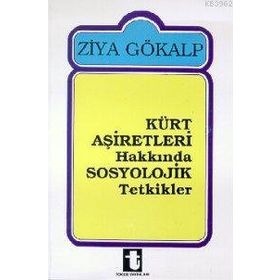 KÜRT AŞIRETLERI HAKKINDA SOSYOLOJIK TETKIKLER - ZIYA GÖKALP (ISBN:9786054369454)