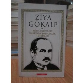 KÜRT AŞİRETLERİ HAKKINDA SOSYOLOJIK TETKIKLER - ZIYA GÖKALP