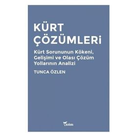 Kürt Çözümleri - Tunca Özlen