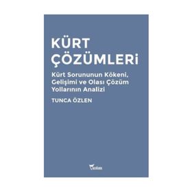 Kürt Çözümleri - Tunca Özlen