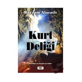 Kurt Deliği - Bayram Alacatlı