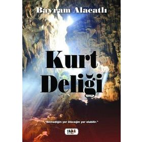Kurt Deliği - Bayram Alacatlı