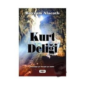 Kurt Deliği - Bayram Alacatlı