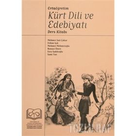 KÜRT DILI VE EDEBİYATI DERS KİTABI - ESRA SADIKOĞLU;FEHIM IŞIK;MEHMET MEHMETOĞLU;MEHMET SAIT ÇAKAR;RONAYI ÖNEN;SAMI TAN