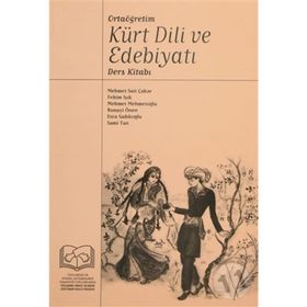 KÜRT DILI VE EDEBİYATI DERS KİTABI - ESRA SADIKOĞLU;FEHIM IŞIK;MEHMET MEHMETOĞLU;MEHMET SAIT ÇAKAR;RONAYI ÖNEN;SAMI TAN