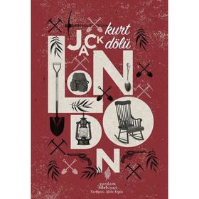KURT DÖLÜ - JACK LONDON