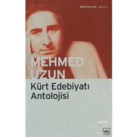 KÜRT EDEBİYATI ANTOLOJISI - MEHMED UZUN