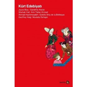Kürt Edebiyatı - Joyce Blau Sandrine Alexie Shahab Vali Amr Taher Ahmed Ahmad Hashimzadeh Estelle Amy de la Breteque Geoffrey Haig Mustafa Dehqan
