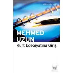 KÜRT EDEBİYATINA GİRİŞ - MEHMED UZUN