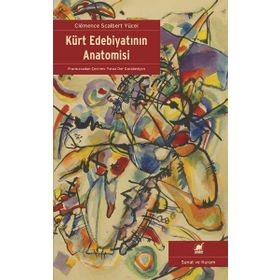 Kürt Edebiyatının Anatomisi - Clemence Scalbert Yücel