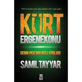 KÜRT ERGENEKONU DERIN PKK'NIN GIZLI KODLARI - ŞAMİL TAYYAR