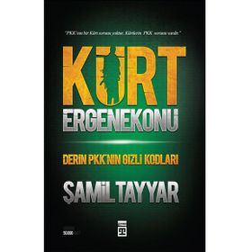 KÜRT ERGENEKONU DERIN PKK'NIN GIZLI KODLARI - ŞAMİL TAYYAR