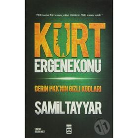 KÜRT ERGENEKONU DERIN PKK'NIN GIZLI KODLARI - ŞAMİL TAYYAR