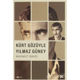 KÜRT GÖZÜYLE YILMAZ GÜNEY - MAHMUT BAKSI