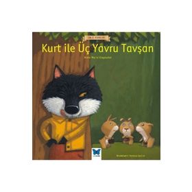 Kurt ile Üç Yavru Tavşan - Marie Chapouton - Mavi Kelebek Yayınları