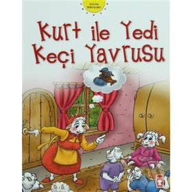KURT İLE YEDI KEÇİ YAVRUSU - WILHELM GRIMM;JACOP GRIMM