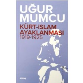 Kürt İslam Ayaklanması 1919-1925 - Uğur Mumcu