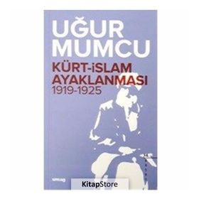 Kürt İslam Ayaklanması 1919-1925 - Uğur Mumcu
