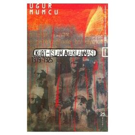 Kürt İslam Ayaklanması 1919-1925 - Uğur Mumcu