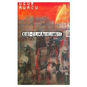 Kürt İslam Ayaklanması 1919-1925 - Uğur Mumcu