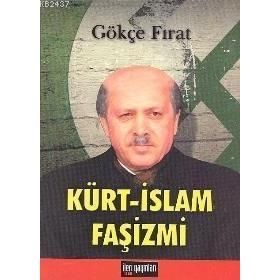 KÜRT - İSLAM FAŞİZMİ - GÖKÇE FIRAT