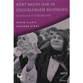 Kürt Kadın Hak ve Özgürlükleri Bildirgesi Açımlama ve Yorumlama - Archana Sinha Kerim Yıldız