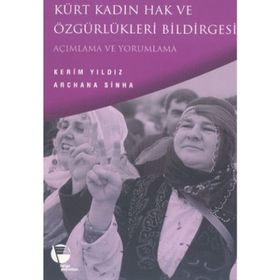 Kürt Kadın Hak ve Özgürlükleri Bildirgesi Açımlama ve Yorumlama - Archana Sinha Kerim Yıldız