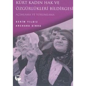 Kürt Kadın Hak ve Özgürlükleri Bildirgesi Açımlama ve Yorumlama - Archana Sinha Kerim Yıldız