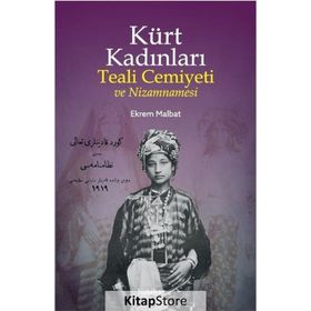 Kürt Kadınları Teali Cemiyeti ve Nizamnamesi - Ekrem Malbat