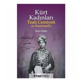 Kürt Kadınları Teali Cemiyeti ve Nizamnamesi - Ekrem Malbat