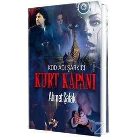Kurt Kapanı Kod Adı Şarkıcı - Ahmet Şafak