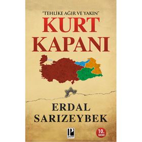 Kurt Kapanı - Tehlike Ağır ve Yakın - Erdal Sarızeybek