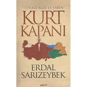 Kurt Kapanı - Tehlike Ağır ve Yakın - Erdal Sarızeybek