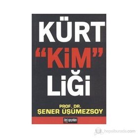 KÜRT KİMLİĞİ - ŞENER ÜŞÜMEZSOY