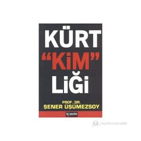 KÜRT KİMLİĞİ - ŞENER ÜŞÜMEZSOY