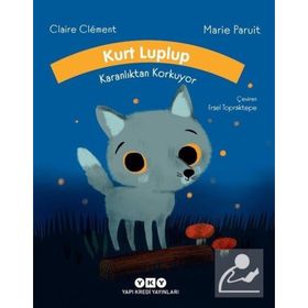 Kurt Luplup Karanlıktan Korkuyor - Claire Clement