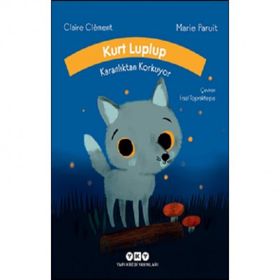 Kurt Luplup Karanlıktan Korkuyor - Claire Clement