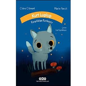Kurt Luplup Karanlıktan Korkuyor - Claire Clement