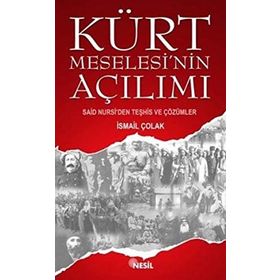 KÜRT MESELESININ AÇILIMI - İSMAİL ÇOLAK