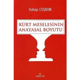 KÜRT MESELESININ ANAYASAL BOYUTU - VAHAP COŞKUN
