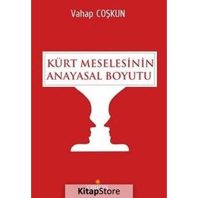 KÜRT MESELESININ ANAYASAL BOYUTU - VAHAP COŞKUN