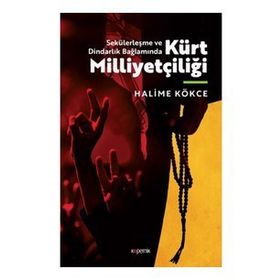 Kürt Milliyetçiliği - Halime Kökçe
