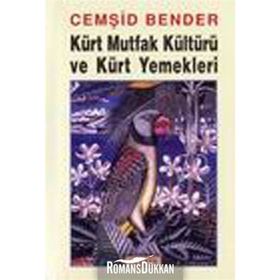 KÜRT MUTFAK KÜLTÜRÜ VE KÜRT YEMEKLERI - CEMŞİT BENDER