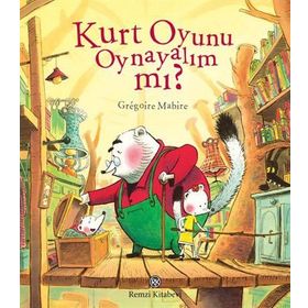 Kurt Oyunu Oynayalım mı? - Gregoire Mabire