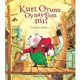 Kurt Oyunu Oynayalım mı? - Gregoire Mabire