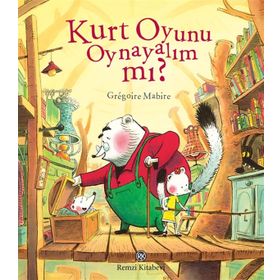 Kurt Oyunu Oynayalım mı? - Gregoire Mabire